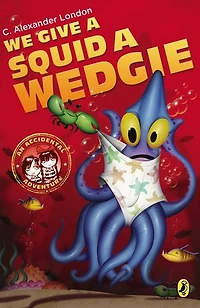 We Give a Squid Wedgie