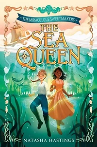 The Miraculous Sweetmakers #2: Sea Queen