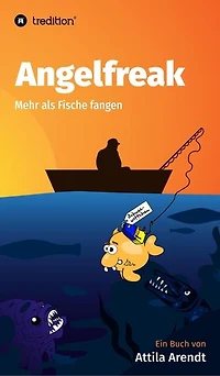Angelfreak: Mehr als Fische fangen