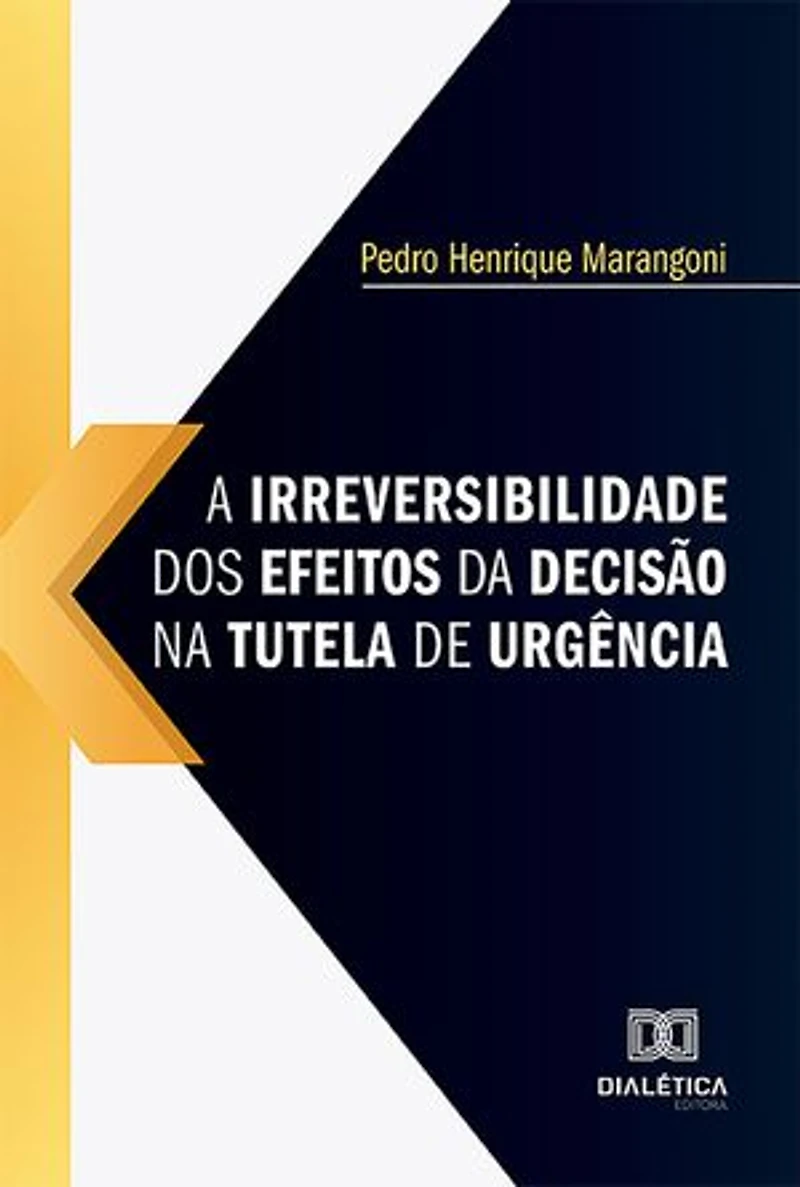 A irreversibilidade dos efeitos da decisão na tutela de urgência