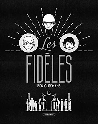 Les fidèles: un roman graphique