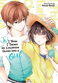 I Think Turned My Childhood Friend Into a Girl Vol. 3