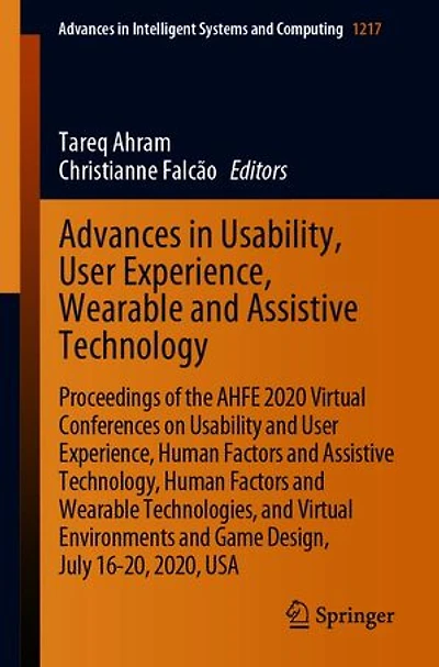 Advances Usability, User Experience, Wearable and Assistive Technology