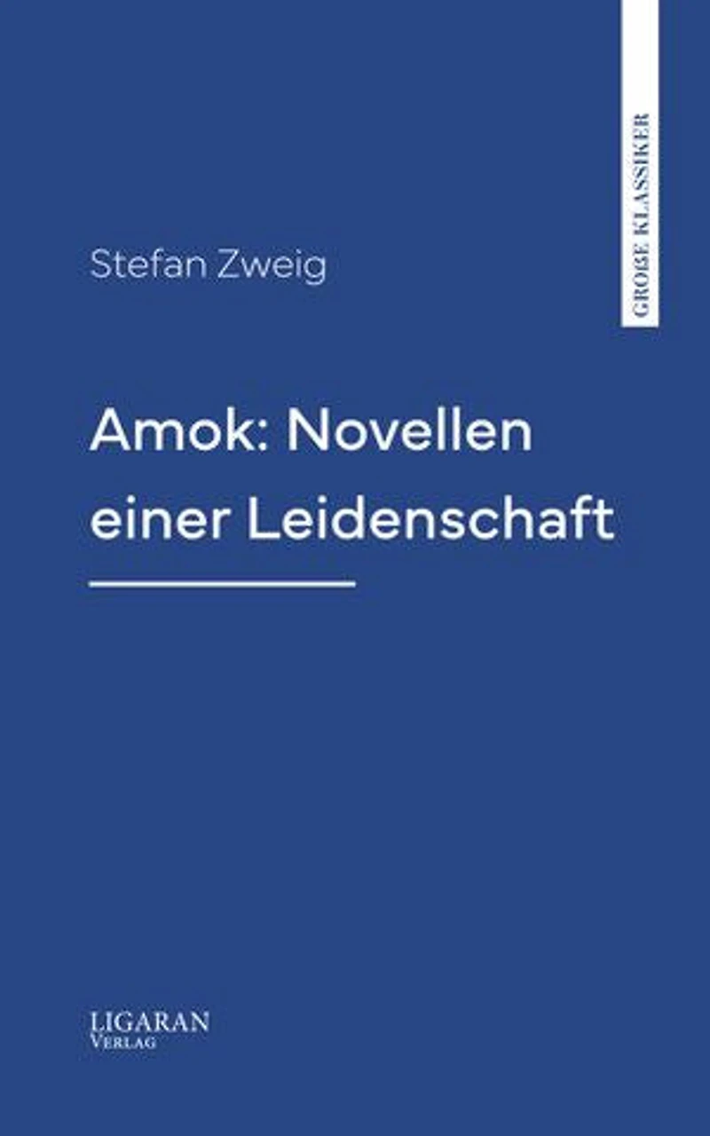 Amok: Novellen einer Leidenschaft