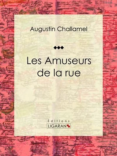 Les Amuseurs de la rue: Essai historique
