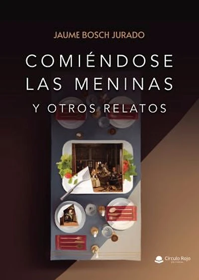 Comiéndose las Meninas (y otros relatos)