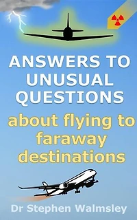 Answers to Unusual Questions About Flying to Faraway Destinations: Answers To Unusual Questions, #1