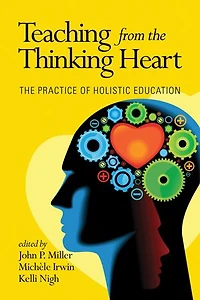Teaching from The Thinking Heart: Practice of Holistic Education