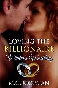 Loving the Billionaire Winter's Wedding: Billionaire Brothers
