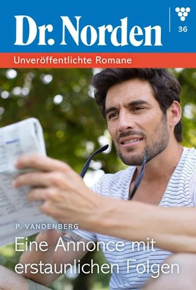 Eine Annonce mit erstaunlichen Folgen: Dr. Norden – Unveröffentlichte Romane 36 – Arztroman
