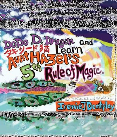 DoDo D. Dragon and Takeshīdo Neko Learn Aunt Hazel's 5th Rule of Magic