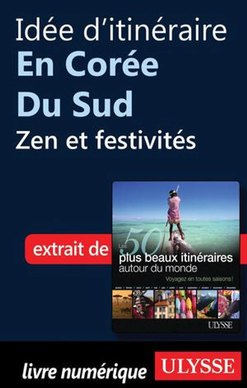 50 PLUS BEAUX ITINÉRAIRES AUTOUR DU MONDE (LES)