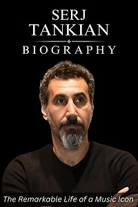 Serj Tankian Biography: The Remarkable Life of a Music Icon
