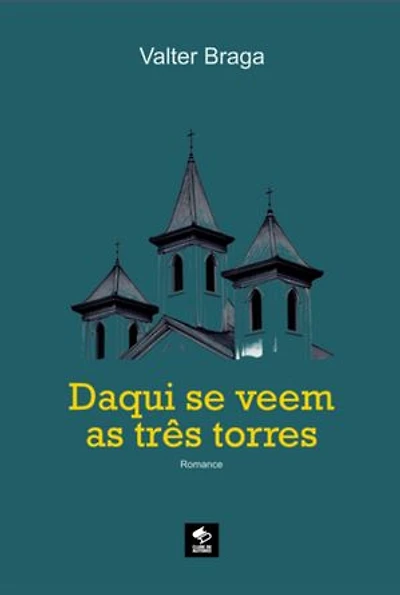 Daqui Se Veem As Três Torres