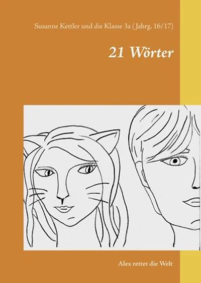 21 Wörter: Alex rettet die Welt