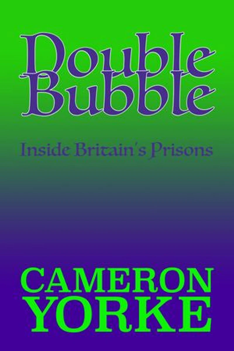 Double Bubble: Inside Britain's Prisons