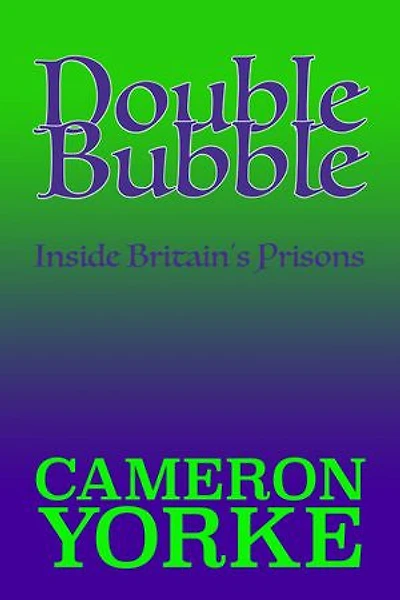 Double Bubble: Inside Britain's Prisons