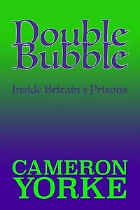 Double Bubble: Inside Britain's Prisons