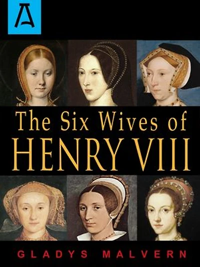 The Six Wives Of Henry Viii