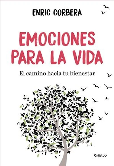Emociones para la vida: El camino hacia tu bienestar