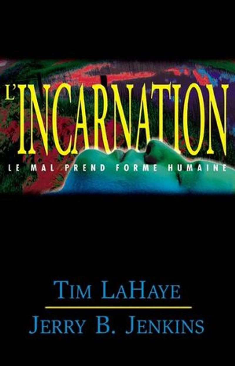 L’incarnation: Le mal prend forme humaine - Les survivants de l’Apocalypse volume 7