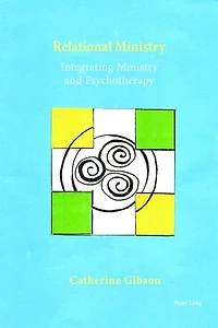 Relational Ministry: Integrating Ministry and Psychotherapy