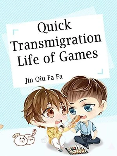Quick Transmigration: Life of Games: Volume
