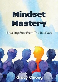 Mindset Mastery: Breaking Free From The Rat Race