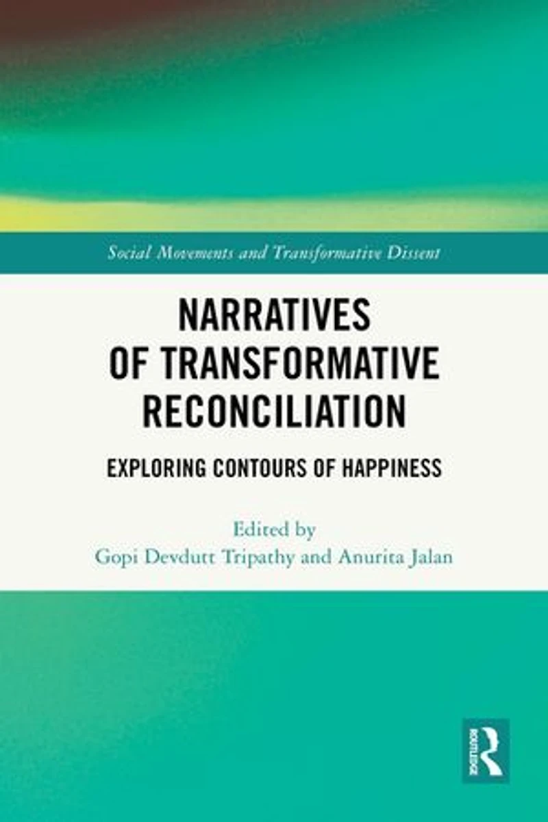 Narratives of Transformative Reconciliation: Exploring Contours Happiness