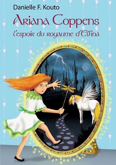 Ariana Coppens: L'espoir du royaume d'Elfina