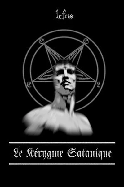 Le Kérygme Satanique: Théologie de l'impiété