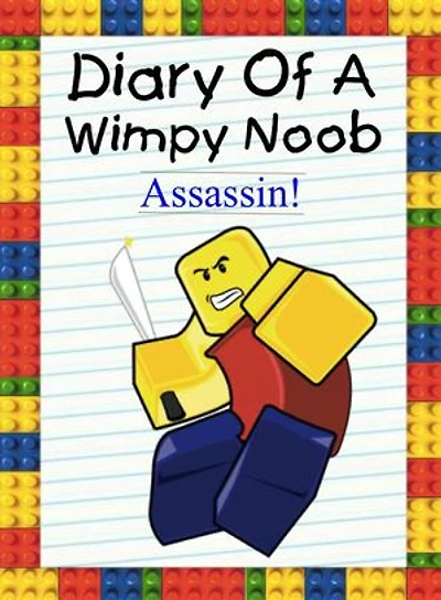 Diary Of A Wimpy Noob: Assassin!: Nooby, #6