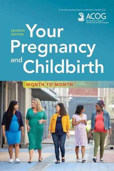 Your Pregnancy And Childbirth: Month To