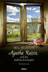 Agatha Raisin und das tödliche Kirchenfest: Kriminalroman