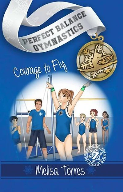 Courge to Fly: Perfect Balance Gymnastics Series, #7