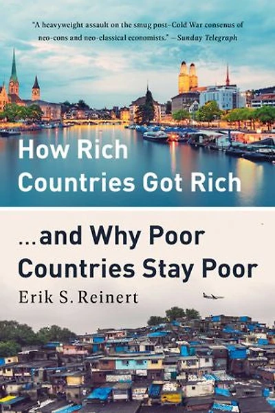 How Rich Countries Got ... And Why Poor Stay