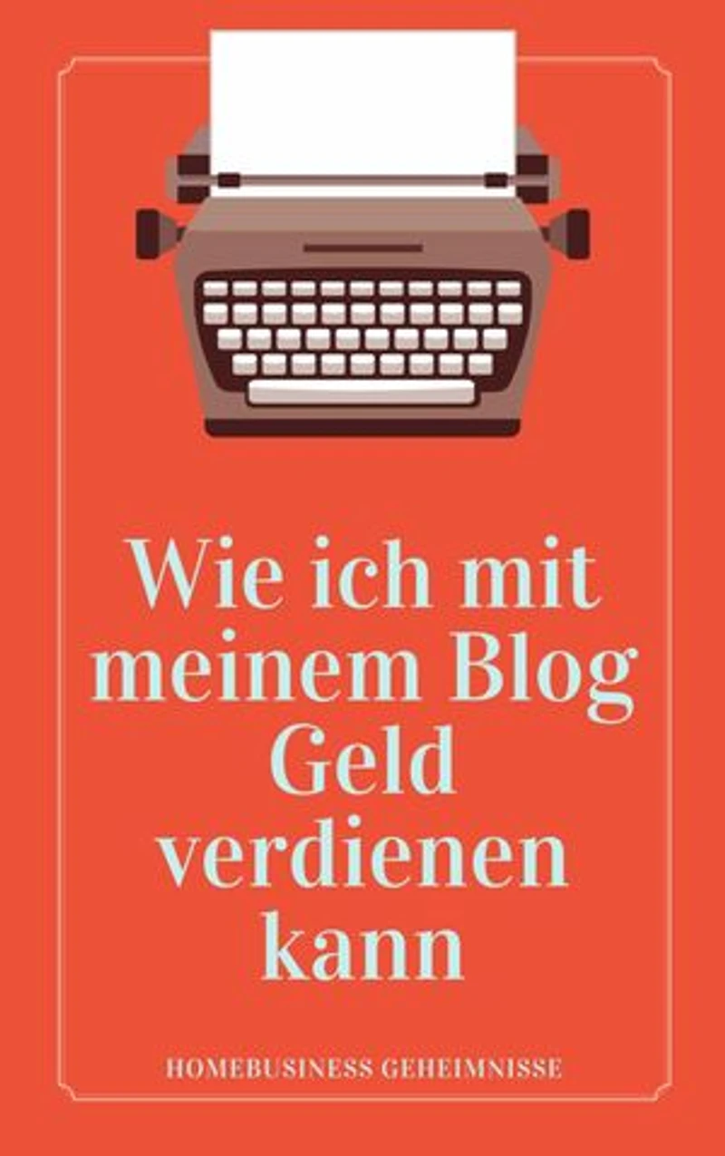 Wie ich mit meinem Blog Geld verdienen kann: Es gibt keinen besseren Zeitpunkt als jetzt, um ein Geschäft aufzubauen und online Geld zu verdienen