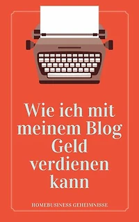 Wie ich mit meinem Blog Geld verdienen kann: Es gibt keinen besseren Zeitpunkt als jetzt, um ein Geschäft aufzubauen und online Geld zu verdienen