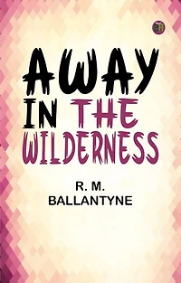 Away in the Wilderness
