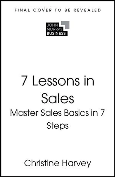 7 Lessons Sales: Master Sales Basics Steps