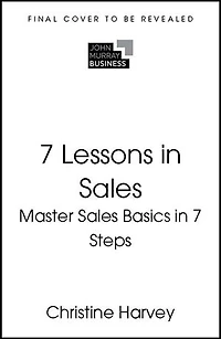7 Lessons Sales: Master Sales Basics Steps