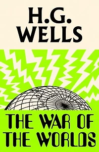 The War of the Worlds: H. G. Wells (Faber Classics)