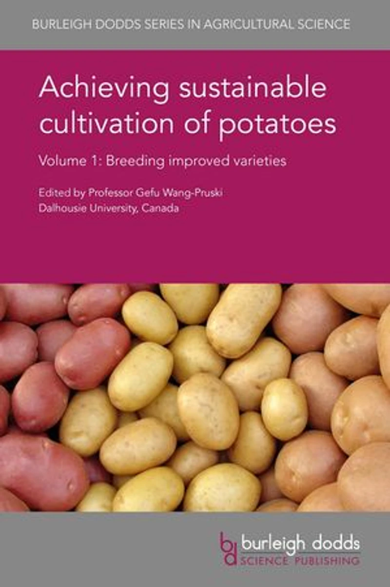 Achieving sustainable cultivation of potatoes Volume 1: Breeding improved varieties