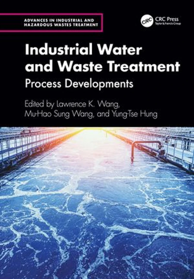 Industrial Water and Waste Treatment: Process Developments