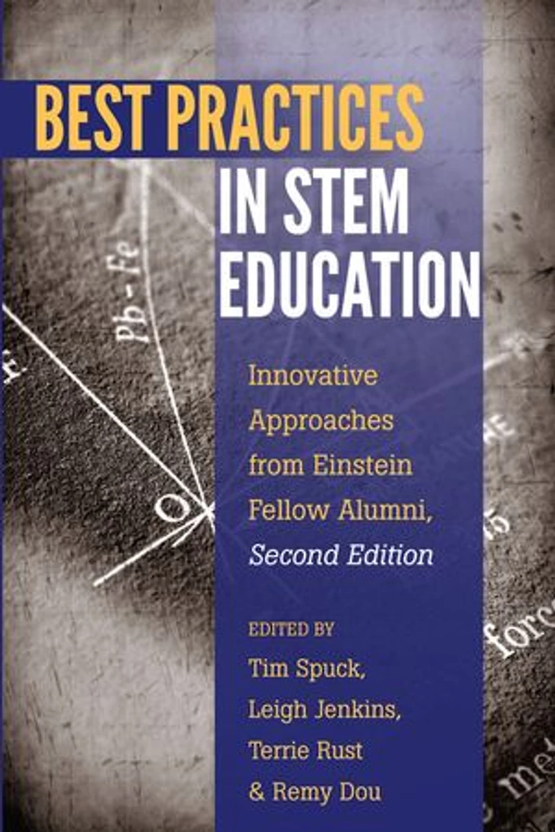 Best Practices STEM Education: Innovative Approaches from Einstein Fellow Alumni, Second Edition