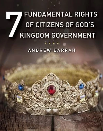 7 Fundamental Rights of Citizens of God's Kingdom Government