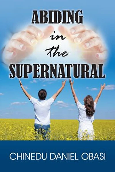 Abiding the Supernatural