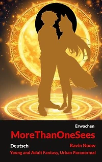More Than One Sees: Young and Adult Fantasy, Urban Paranormal (Deutsch)