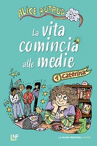 La vita comincia alle medie. Caterina