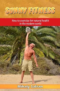 SunnyFitness: How to exercise for natural health in the modern world